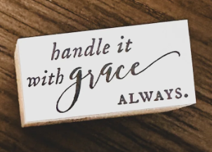 Blinks of Life Rubber Stamp - Handle it With Grace