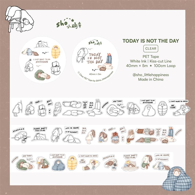 Sho Little Happiness PET Tape - Today Is Not The Day